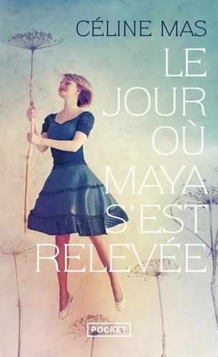 Couverture du roman Le jour où Maya s’est relevée, de Céline Mas